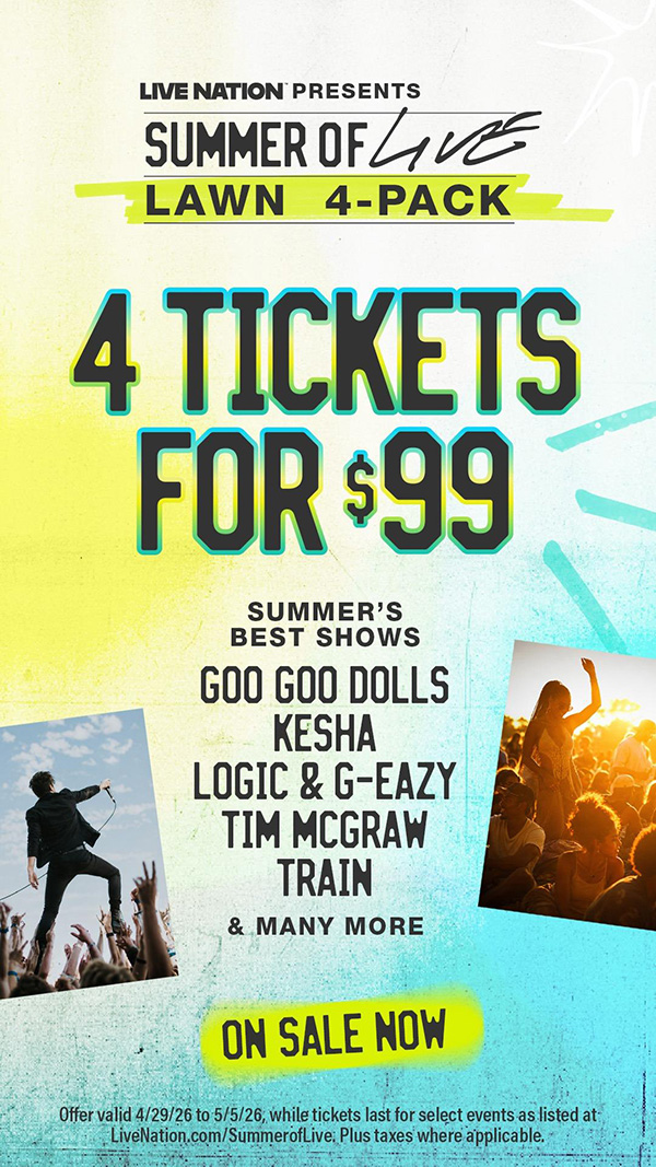 Live Nation Summer of Live Lawn 4-Pack &ndash; 4 Tickets for $99