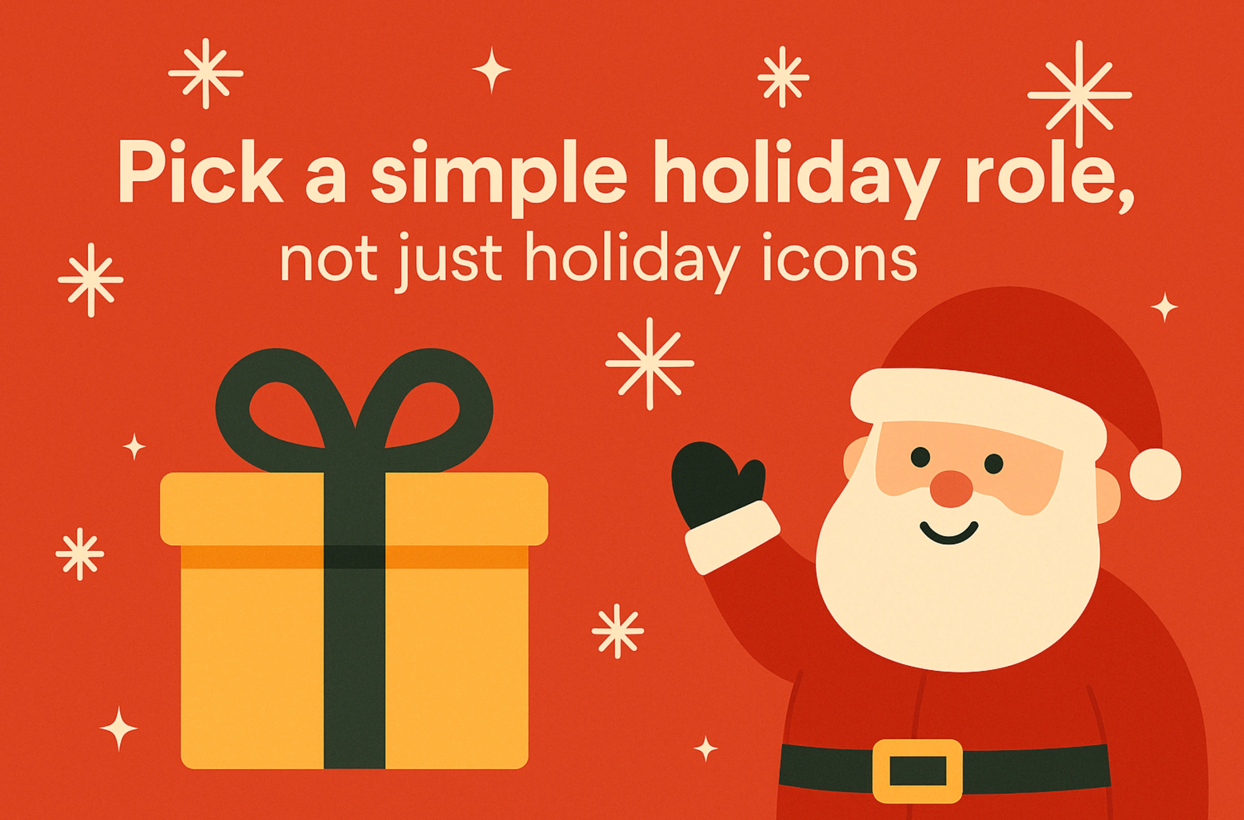 Pick A Simple Holiday Role