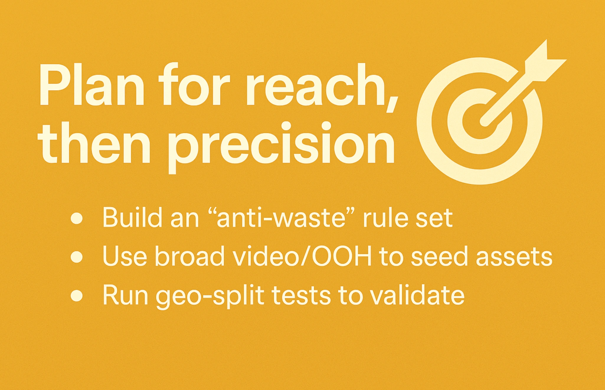 Marketing campaigns: Plan for reach