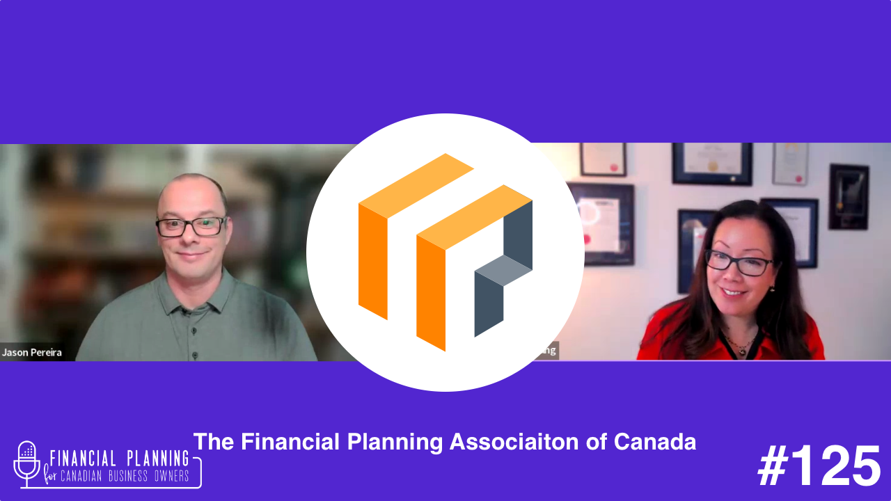 The Financial Planning Association of Canada with Julia Chung | E125