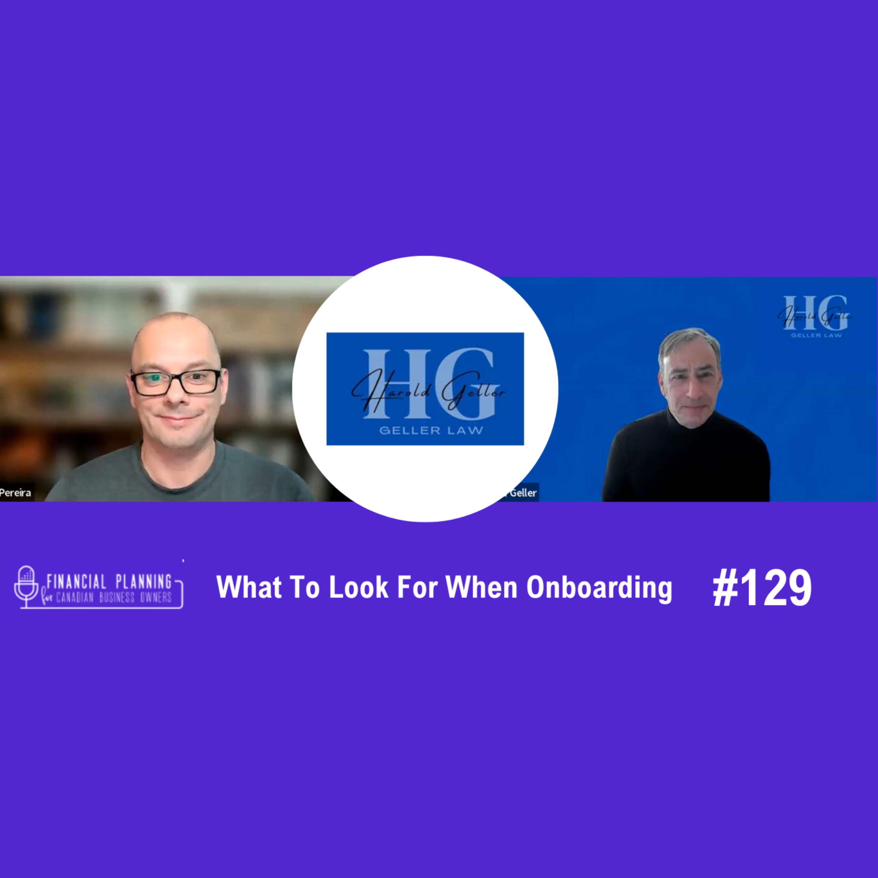 What To Look For When Onboarding with Harold Geller | E129