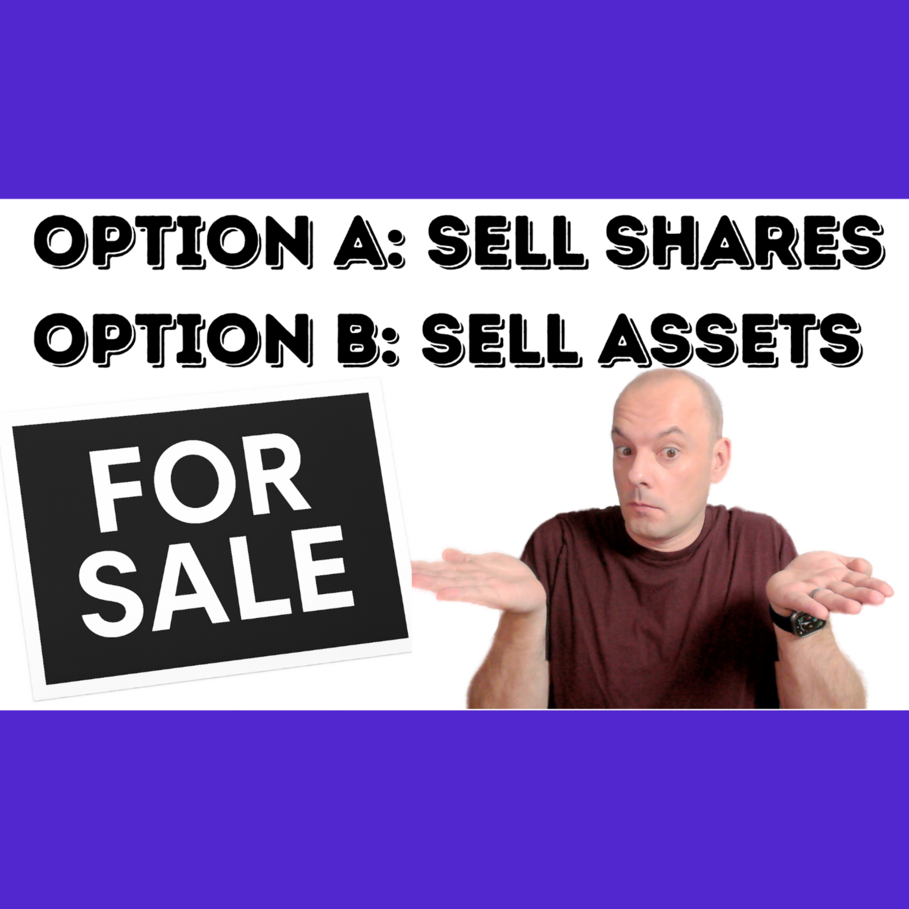Tax & Legal Implications Of Selling Your Business | E132