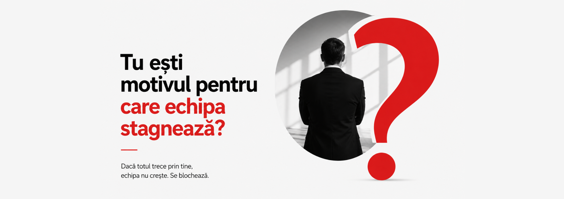 Tu eşti motivul pentru care echipa stagneza?