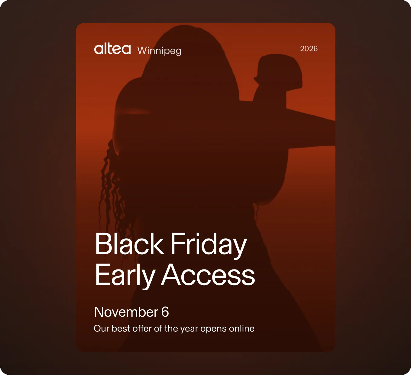 Black Friday Early Access at Altea Winnipeg, November 6