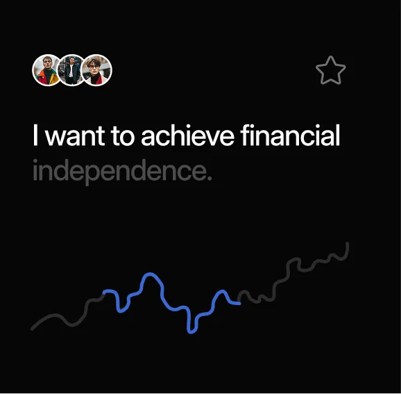 Text reads 'I want to achieve financial independence' with profile icons and a wavy line below.