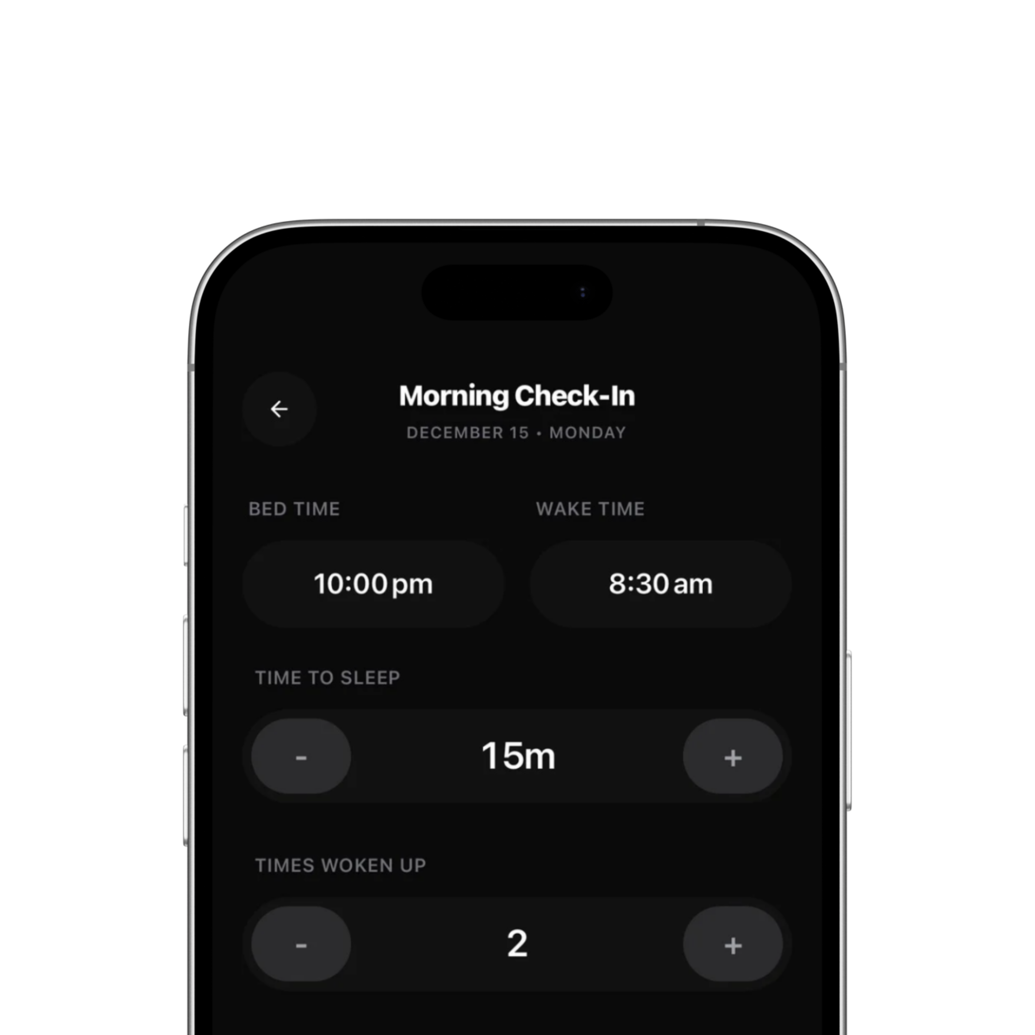 Smartphone screen showing a sleep tracking app with morning check-in for December 15, featuring bed time 10:00 pm, wake time 8:30 am, 15 minutes time to sleep, and 2 times woken up.