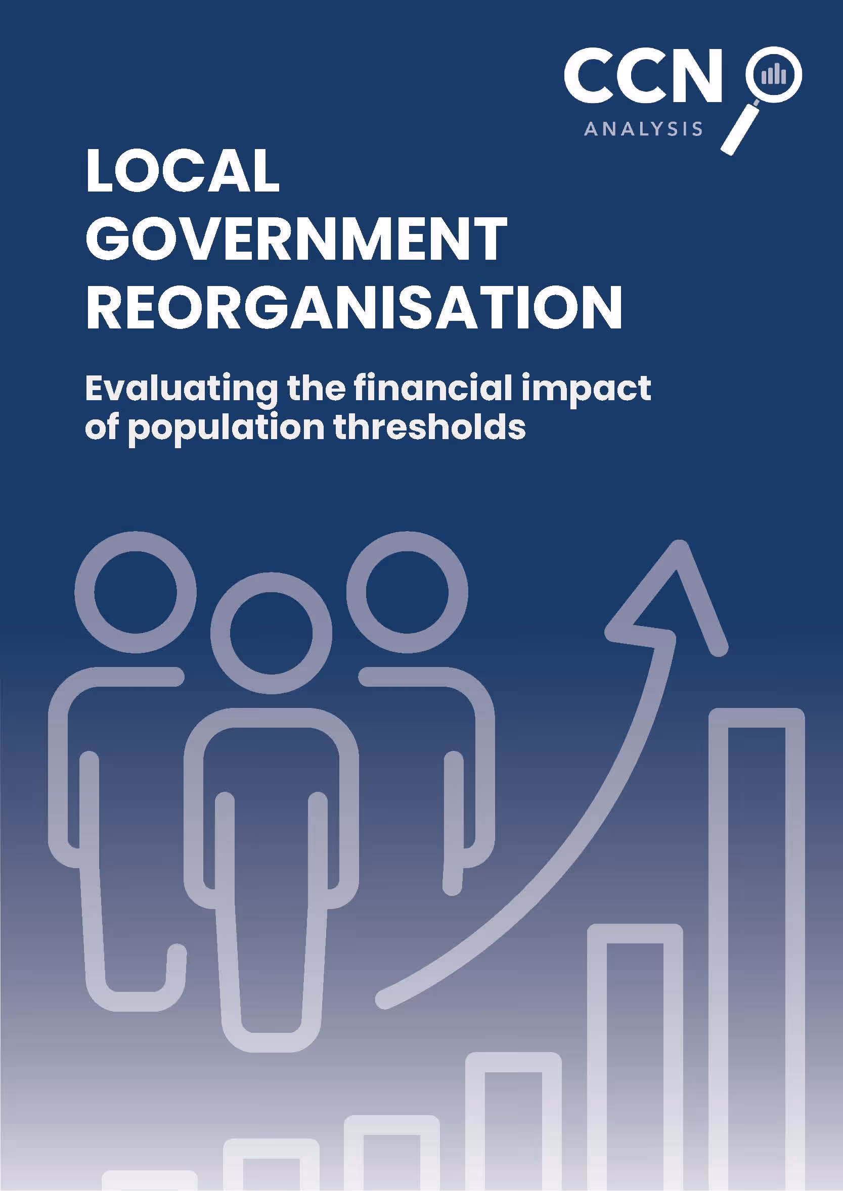 CCN: Local government reorganisation - evaluating the financial impact of population thresholds