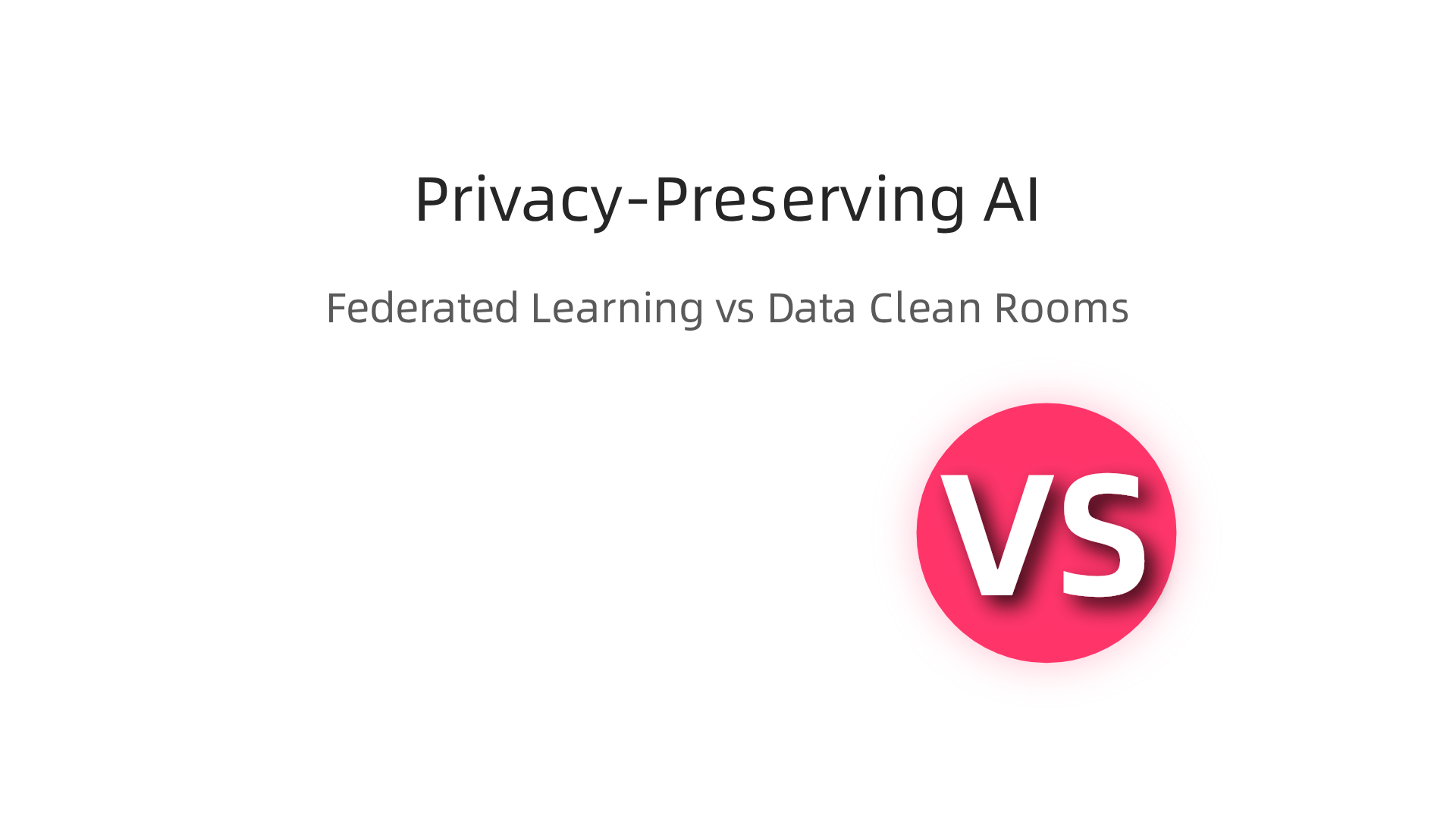 Understanding Federated Learning and Data Clean Rooms as key solutions for privacy-preserving AI training.