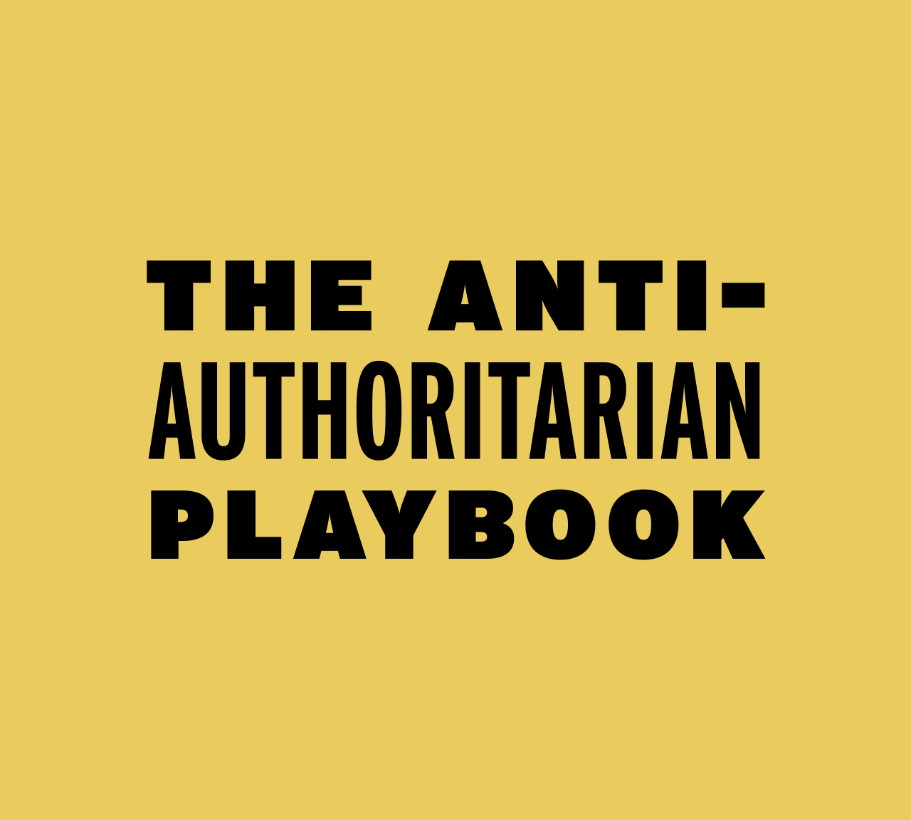 The Anti-authoritarian Playbook