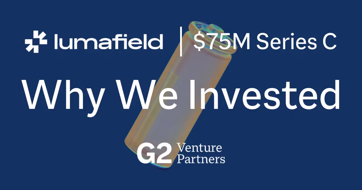 Why We Invested: Lumafield