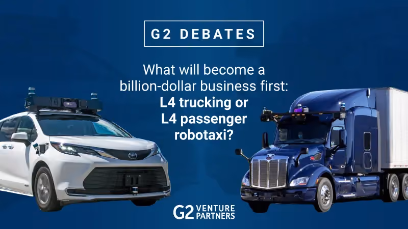 G2 Debate Series: What will become a billion-dollar business first — L4 trucking or L4 passenger robotaxi?