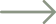 Right-pointing dark green arrow.