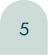 Light gray rounded arch shape with the number 5 in teal text in the center.
