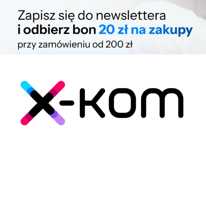 Kod x-kom: 20 zł rabatu za zapis do newslettera (min. zamówienie 200 zł)