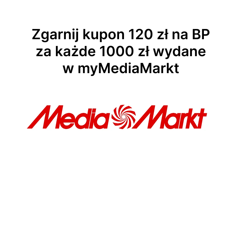 Kupon MediaMarkt: 120 zł na stację BP za 1000 zł zakupów