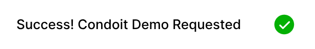 Success! Condoit Demo requested.
