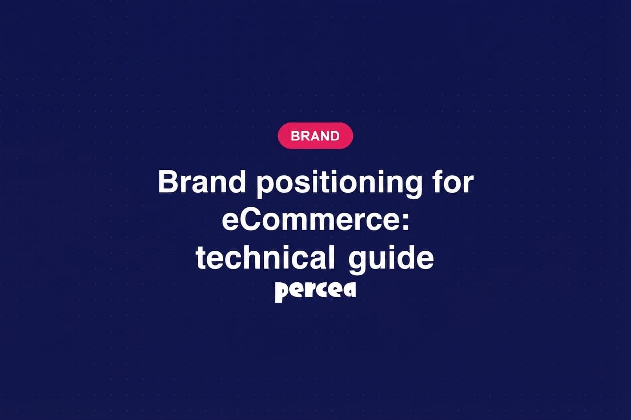 Brand positioning for eCommerce: technical guide