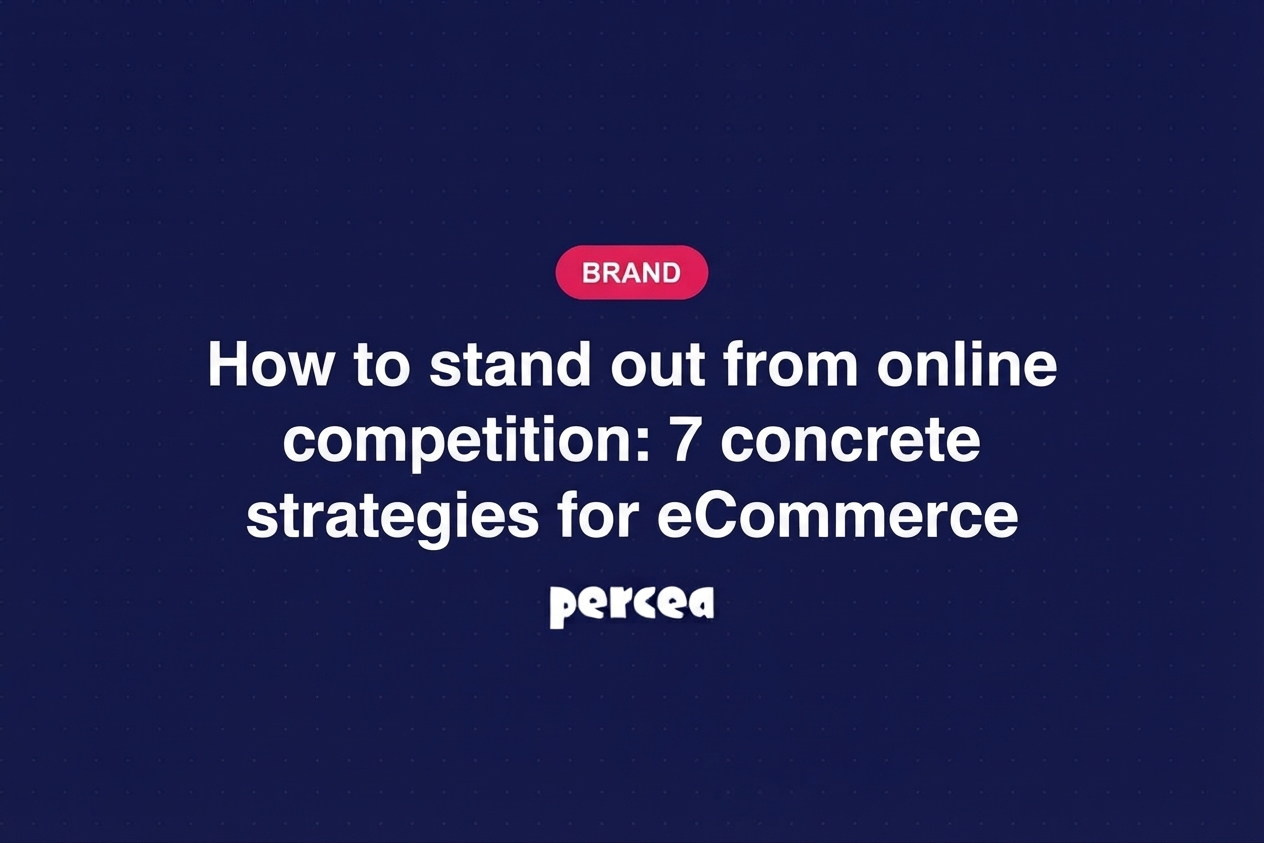How to stand out from online competition: 7 concrete strategies for eCommerce