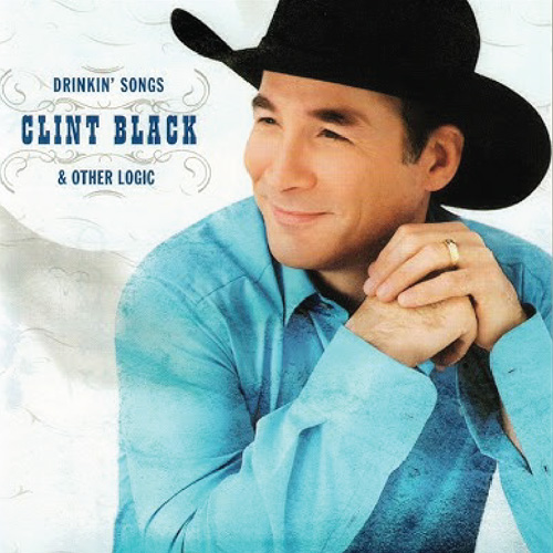 Clint Black's Drinkin' Songs & Other Logic Album Cover