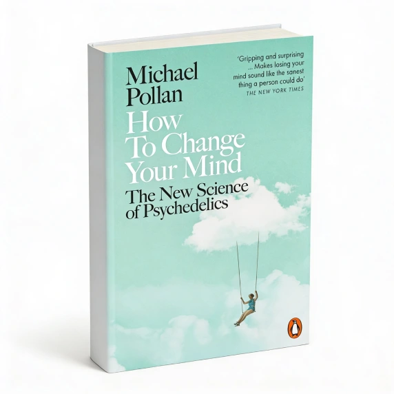 How to Change Your Mindby Michael Pollan
