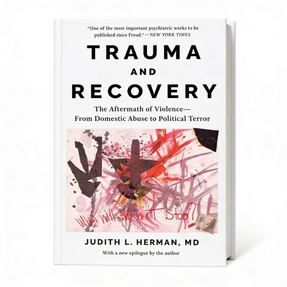 Trauma and Recovery by Judith Herman