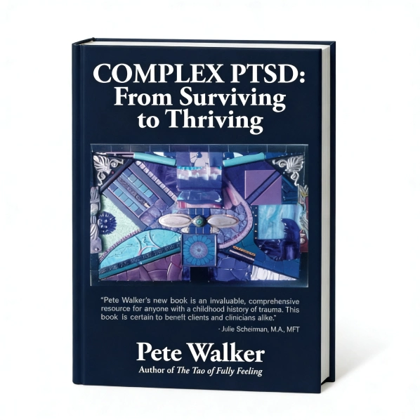 Complex PTSD: From Surviving to Thriving by Pete Walker