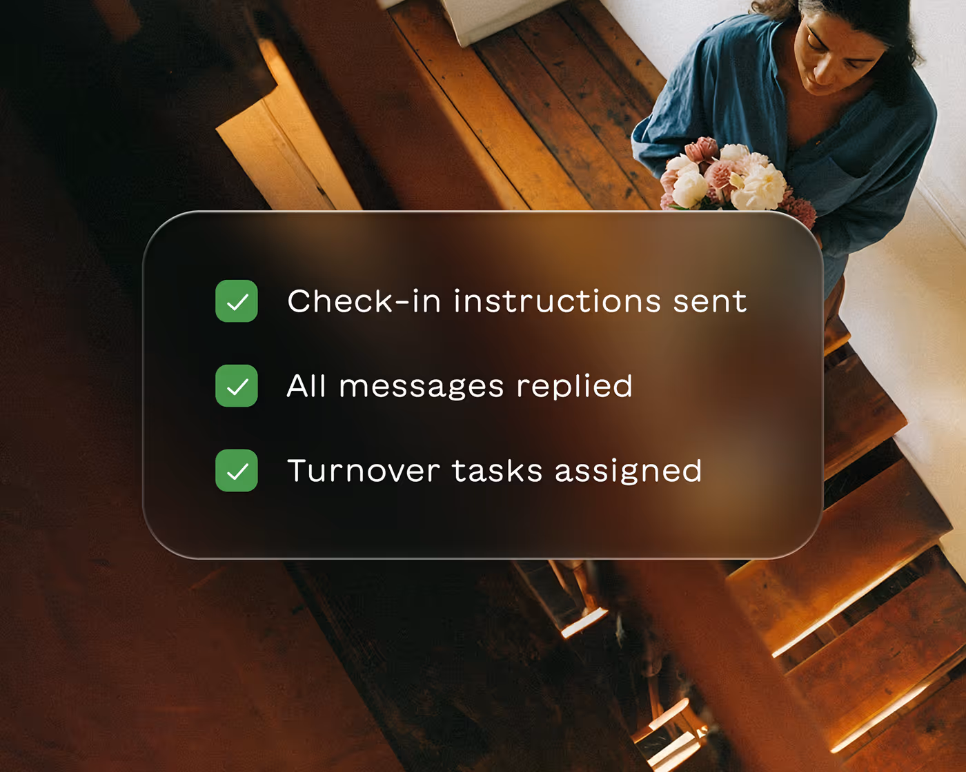 Checklist with three completed tasks: Check-in instructions sent, all messages replied, and turnover tasks assigned, overlaid on image of a woman holding flowers.