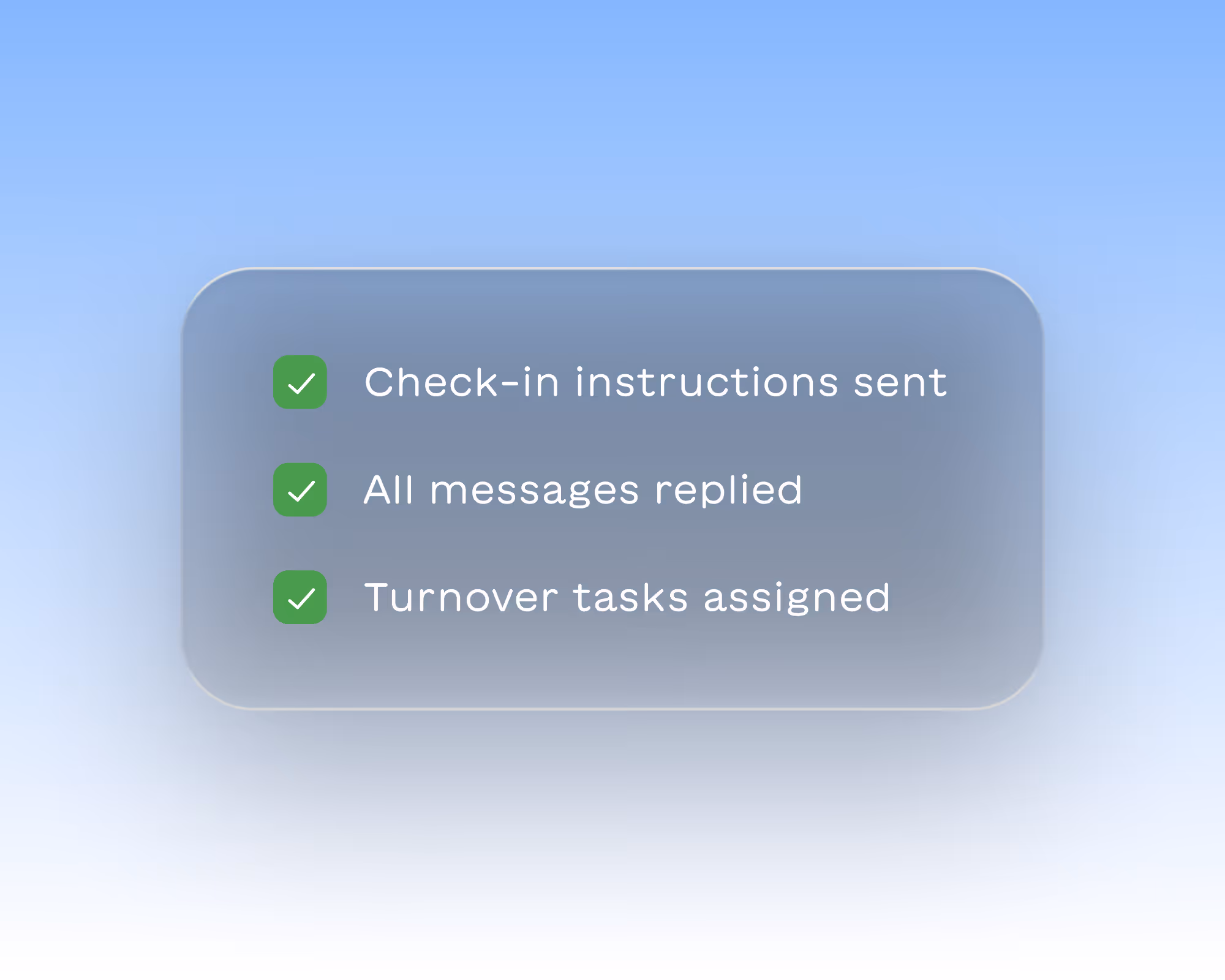 Checklist with green check marks for check-in instructions sent, all messages replied, and turnover tasks assigned.