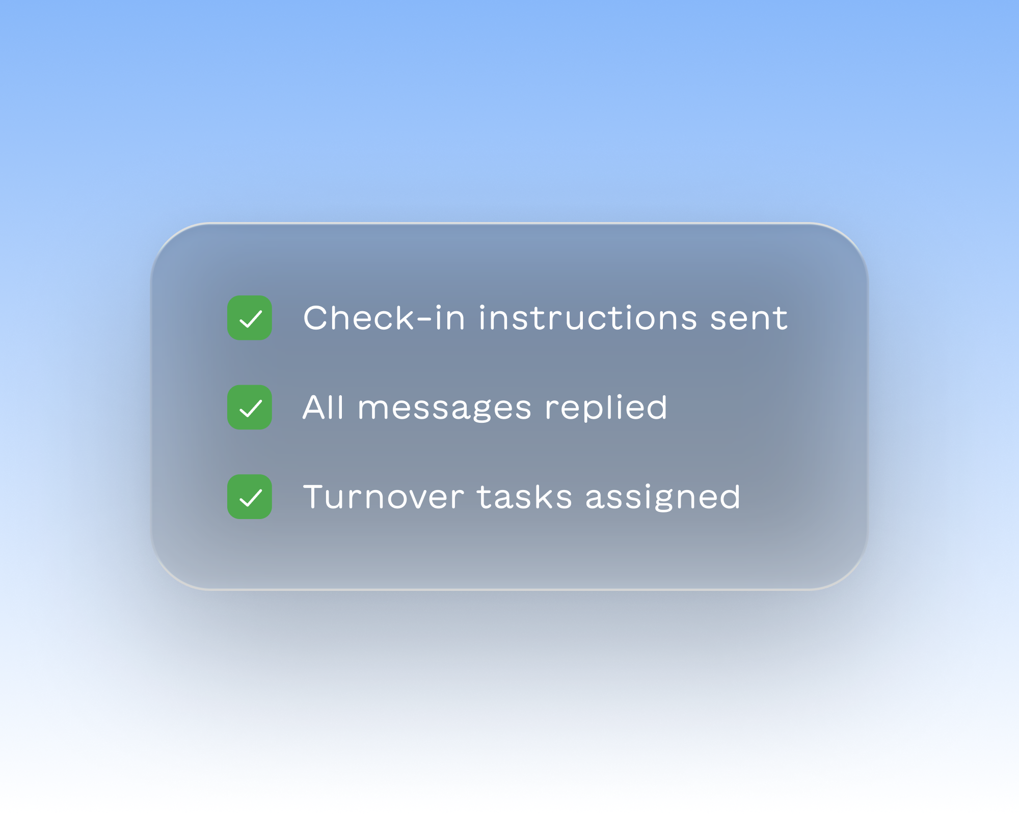 Checklist with green check marks for check-in instructions sent, all messages replied, and turnover tasks assigned.