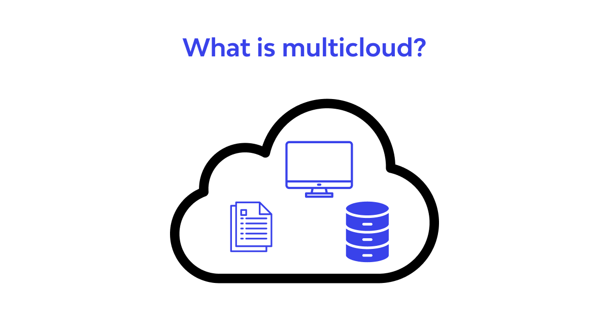 What is Multicloud? Management, Strategy, Pros and cons ⚔️ 