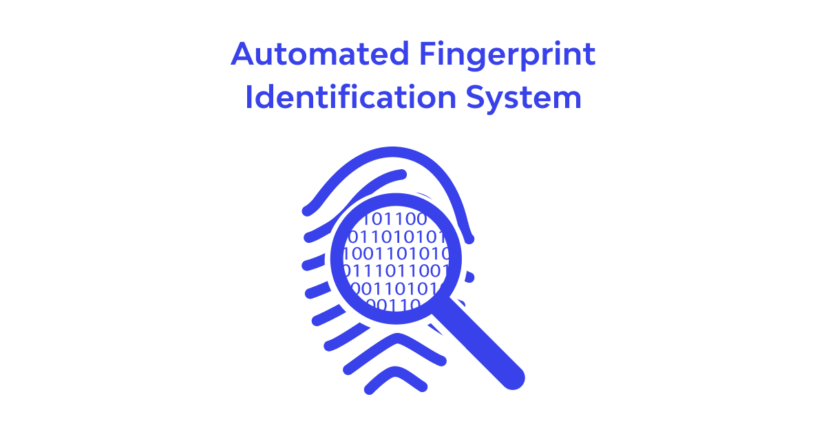 What is AFIS (Automated Fingerprint Identification System)?