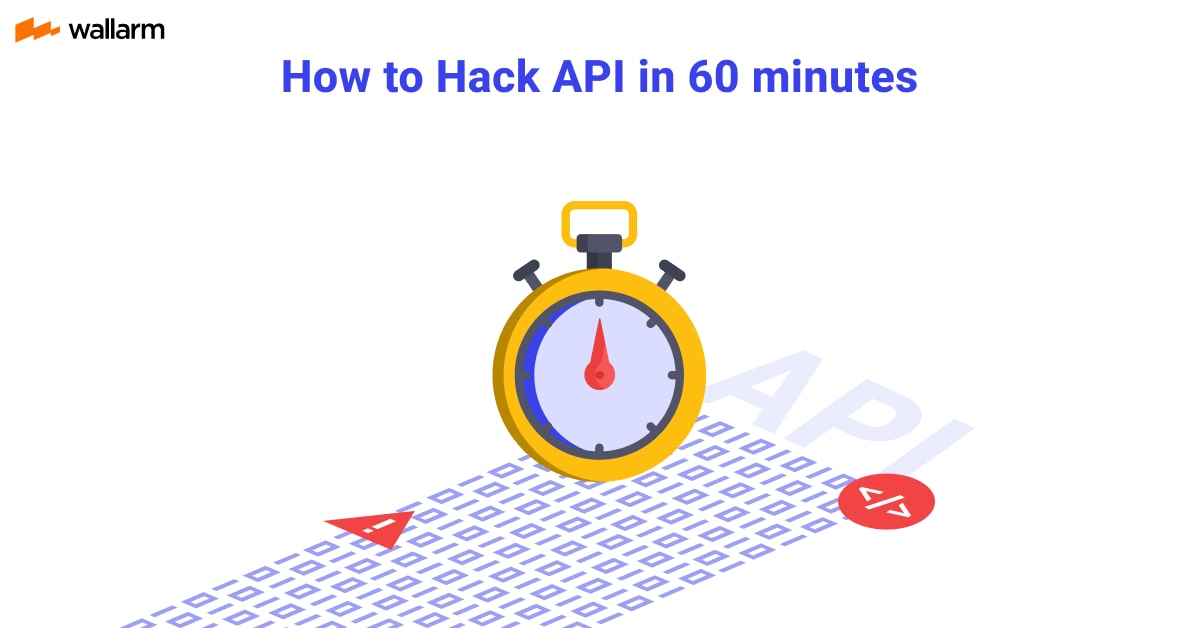Guide: 📋 How to Hack API in 60 minutes or API Threats Simulation with Open-Source Tools