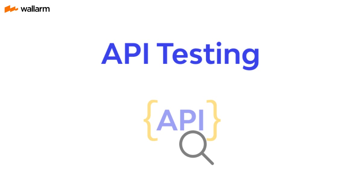 What is API Testing? Benefits, Types, How to Start? 