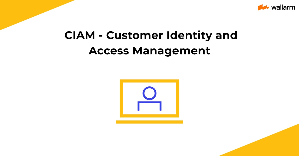 What is CIAM? Customer Identity and Access Management meaning
