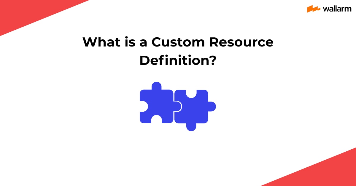What is a CRD (Custom Resource Definition) in Kubernetes ?