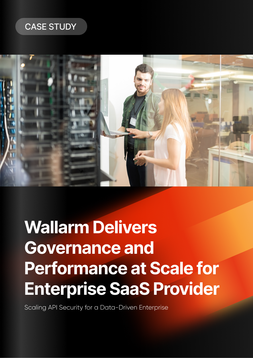 Wallarm Delivers Governance and Performance at Scale for Enterprise SaaS Provider