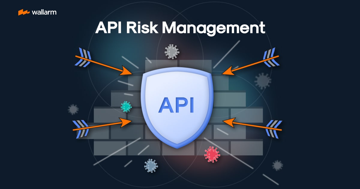 API Risk Management: All You Need to Know