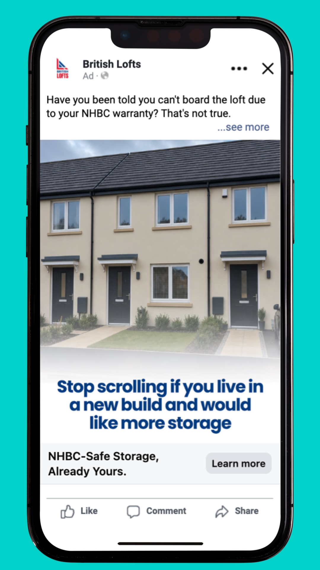 Smartphone screen showing a British Lofts ad on social media with a photo of beige two-story houses and text urging new build homeowners needing storage to stop scrolling, claiming NHBC-safe storage is already theirs, with a Learn more button.