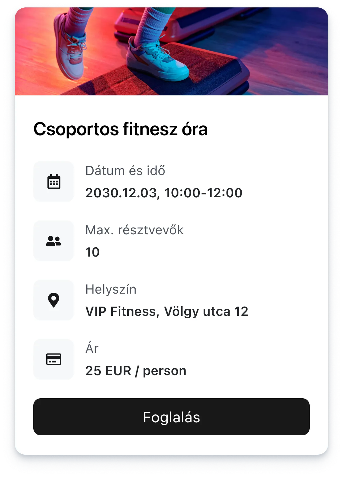 Group fitness class details: Dec 3, 2030, 10am-12pm, max 10 participants, VIP Fitness Völgy utca 12, 25 EUR each.