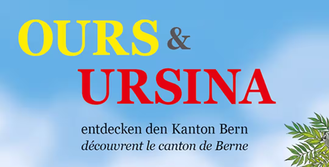 Le livre pour enfants « Ours et Ursina découvrent le canton de Berne »