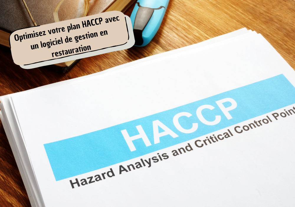 Optimisez votre plan HACCP avec un logiciel de gestion en restauration