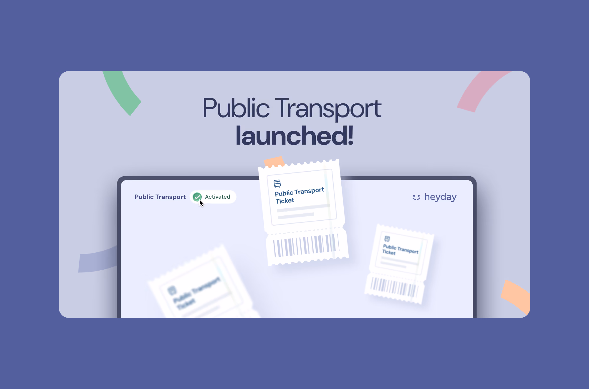 Digital interface showing launch of public transport tickets marked as activated by Heyday.