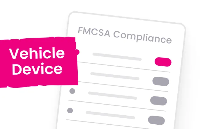 Illustration of a compliance checklist titled FMCSA Compliance with toggles, the first labeled Vehicle Device is switched on.