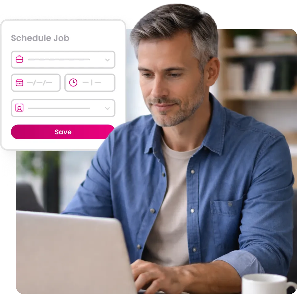 Man in a blue shirt using a laptop with an overlay showing a job scheduling interface including date, time, and user selection fields with a pink Save button.