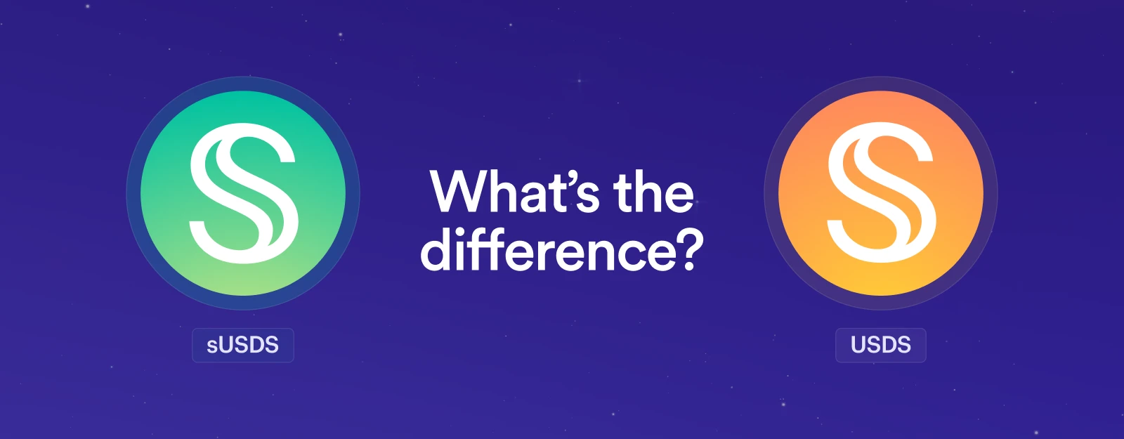 Side-by-side comparison of the green sUSDS token and the orange USDS token under the heading "What's the difference?"