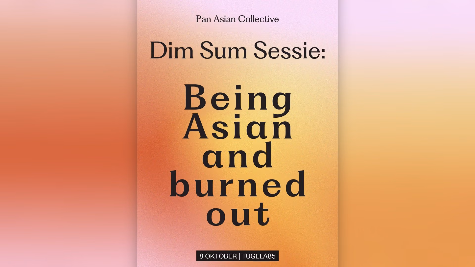 Dim Sum Sessie: Being Asian and burned out, 8 oktober bij Tugela85