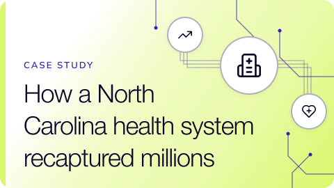 Case study cover: How a North Carolina health system recaptured millions