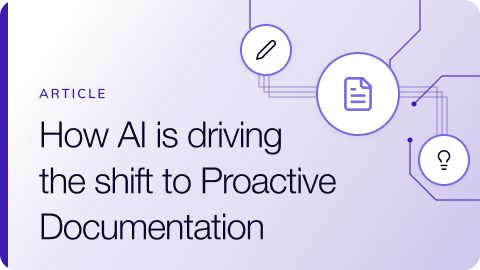 Article cover: How AI is driving the shift to Proactive Documentation