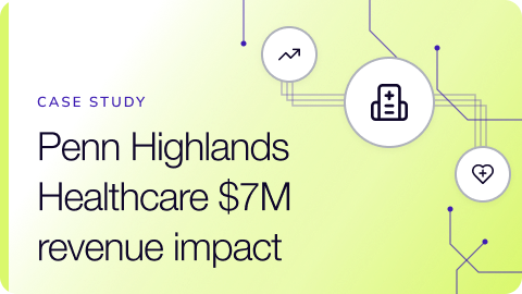 Case study cover: Penn Highlands Healthcare $7M revenue impact