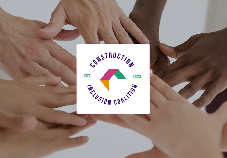 Construction Inclusion Coalition logo above a team joining hands